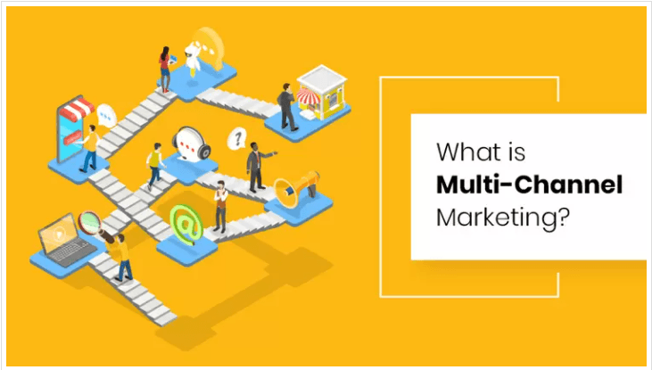 What is Multi-Channel Marketing? And How Can it Benefit Your Business? What is Multi-Channel Marketing? And How Can it Benefit Your Business?